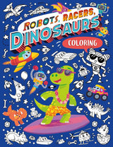 Robots, Racers, Dinosaurs Coloring Set