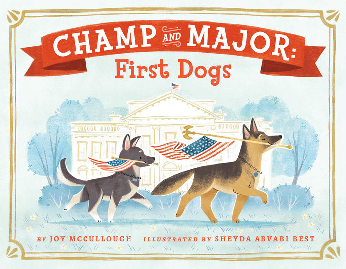 Champ and Major: First Dogs FINAL SALE